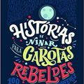 Cover Art for 9788550700724, Histórias de Ninar Para Garotas Rebeldes (Em Portuguese do Brasil) by Elena Favilli