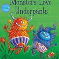 Cover Art for 9781471144059, Monsters Love Underpants Pa by Claire Freedman