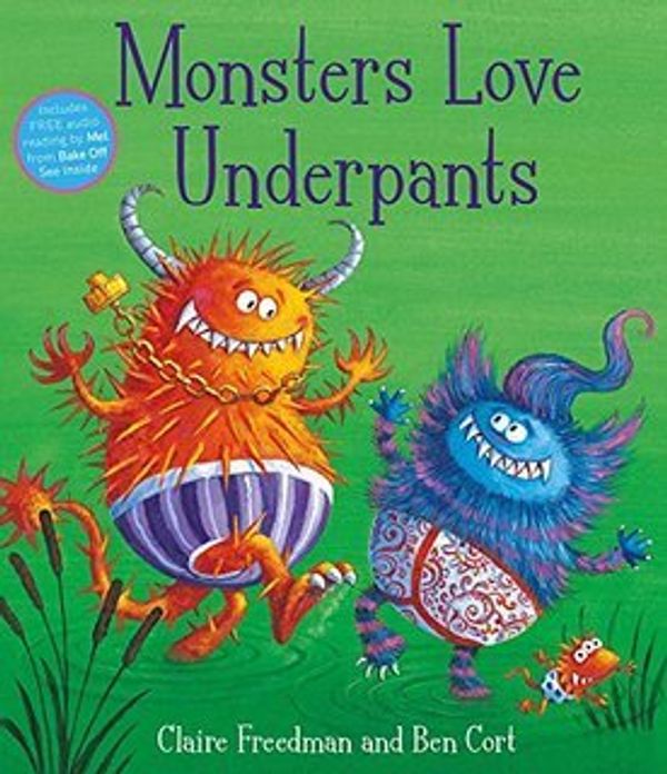 Cover Art for 9781471144059, Monsters Love Underpants Pa by Claire Freedman