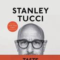Cover Art for 9781804228401, Taste: My Life Through Food by Stanley Tucci