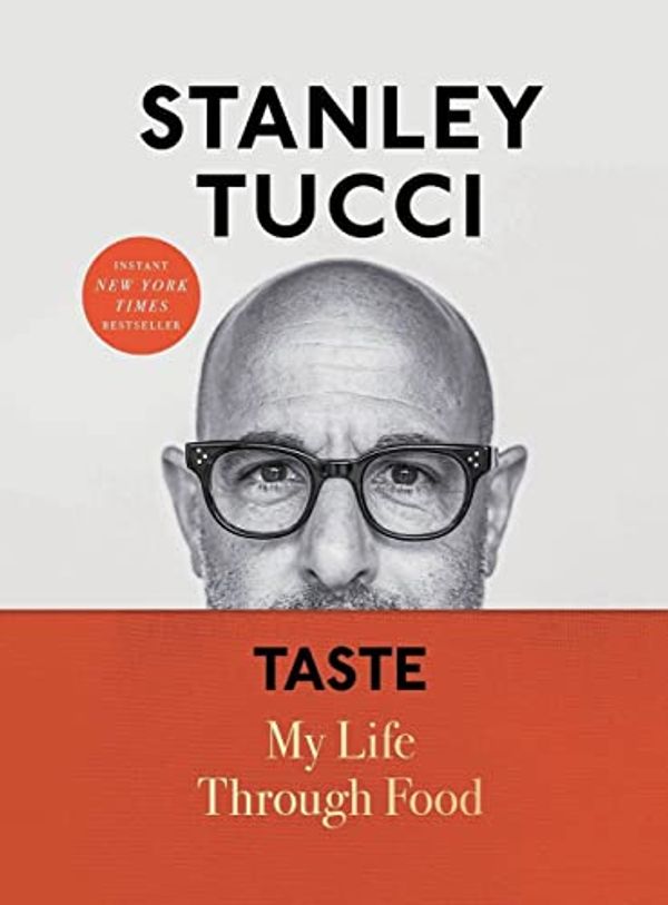 Cover Art for 9781804228401, Taste: My Life Through Food by Stanley Tucci