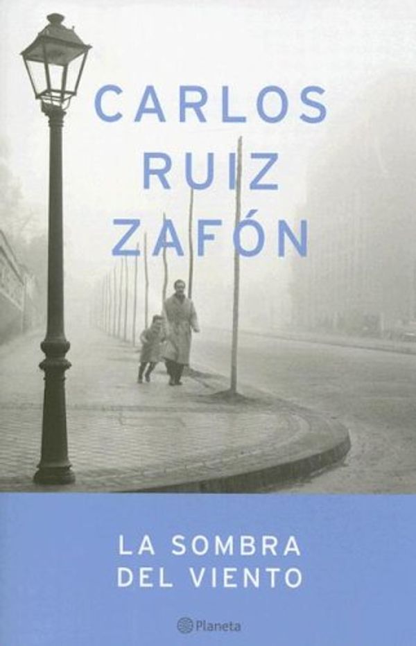 Cover Art for 9789504910367, La sombra del viento (Autores Espanoles E Iberoamericanos)  (Spanish Edition) by Ruiz Zafon, Carlos