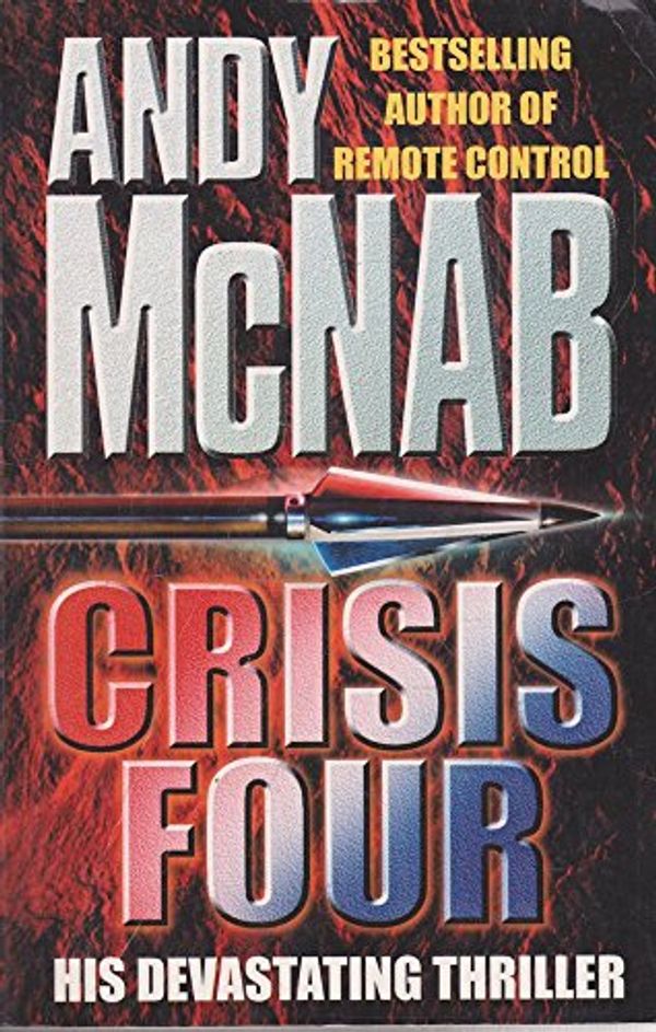 Cover Art for 9780593045510, Crisis Four by Andy McNab