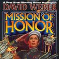 Cover Art for 9781439134511, Mission of Honor by David Weber