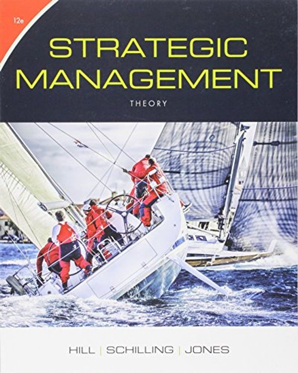 Cover Art for 9781337062572, Strategic Management + Mindtap Management, 1 Term - 6 Months Access Card: Theory: an Integrated Approach by Charles W. l. Hill, Melissa A. Schilling, Gareth R. Jones