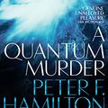 Cover Art for B00AZROVGM, A Quantum Murder by Peter F. Hamilton