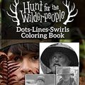 Cover Art for 9798683746247, Hunt For The Wilderpeople Dots Lines Swirls Coloring Book: Nice Activity New Kind Books For Adult Original Birthday Present / Gift Idea by Byron Bader