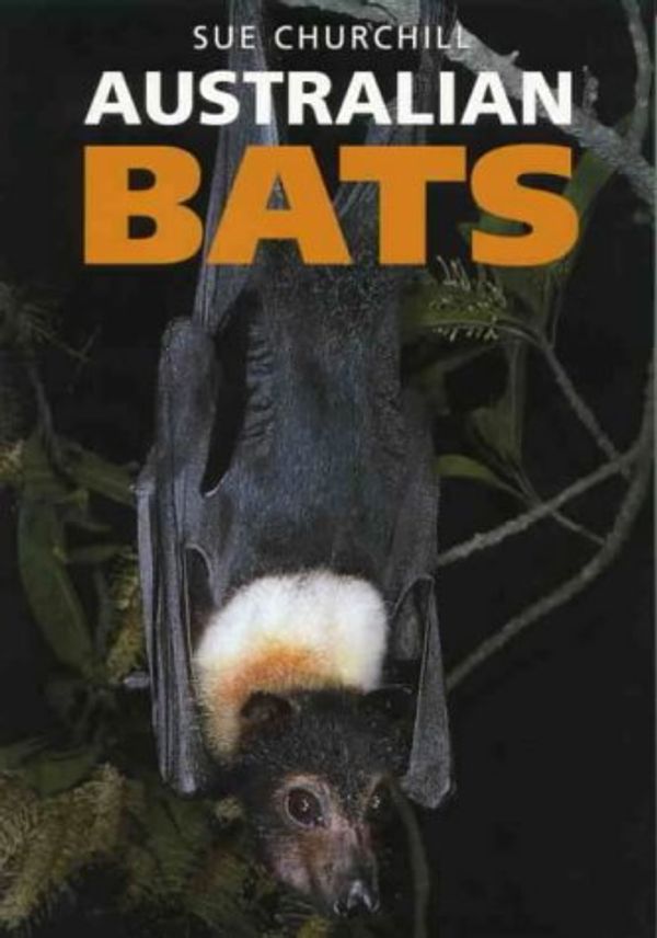 Cover Art for 9781876334079, Australian Bats by S. Churchill