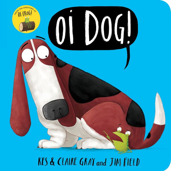 Cover Art for 9781444938395, Oi Dog! by Kes Gray