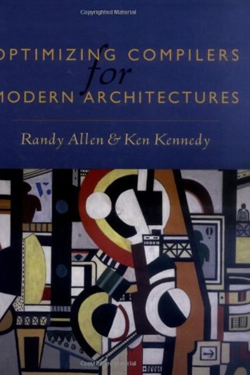 Cover Art for 9781558602861, Optimizing Compilers for Modern Architectures: A Dependence-based Approach by Ken Kennedy, Randy Allen