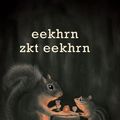 Cover Art for 9789048806652, Eekhoorn zoekt eekhoorn / druk 1 by David Sedaris