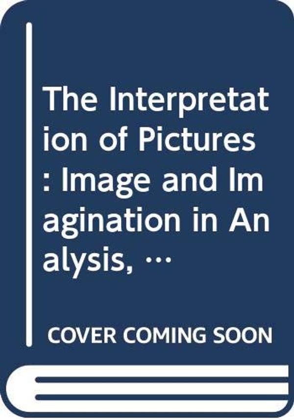 Cover Art for 9780415496513, The Interpretation of Pictures: Image and Imagination in Analysis, Psychotherapy and Art Therapy by Joy Schaverien