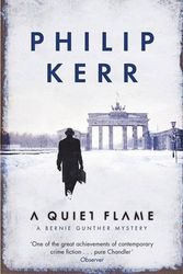 Cover Art for 9781847243560, A Quiet Flame by Philip Kerr