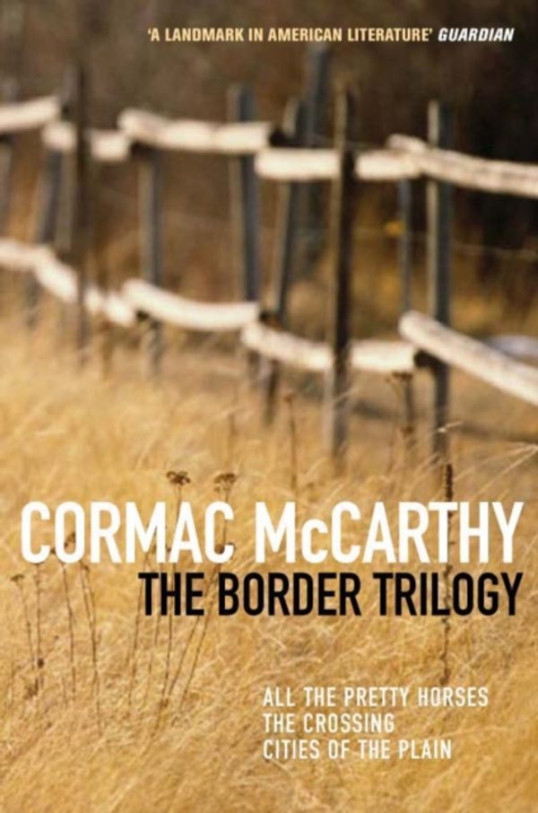 Cover Art for 9780330334617, The Border Trilogy by Cormac McCarthy