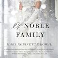 Cover Art for 9780765378361, Of Noble Family by Mary Robinette Kowal