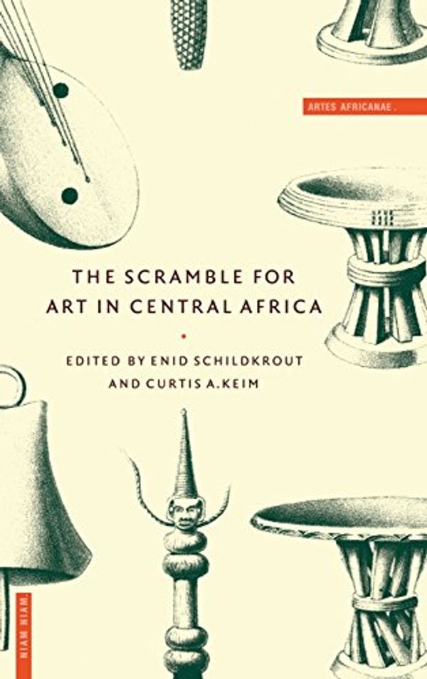 Cover Art for 9780521583497, The Scramble for Art in Central Africa by Enid Schildkrout