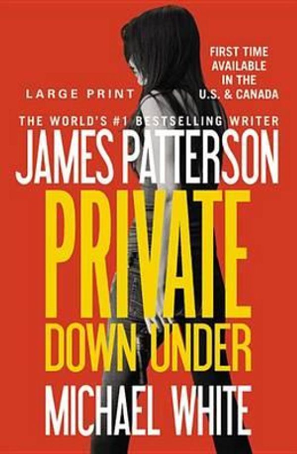 Cover Art for 9781455582211, Private Down Under by James Patterson