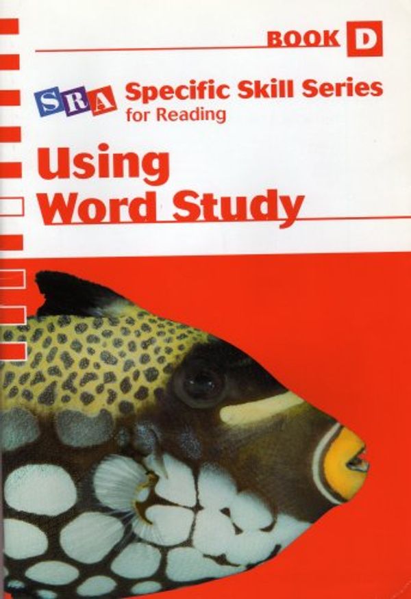 Cover Art for 9780076039760, SRA Specific Skill Series for Reading: Using Word Study (Book D - Sixth Edition) by Sra