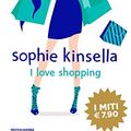 Cover Art for 9788804718789, I love shopping by Sophie Kinsella