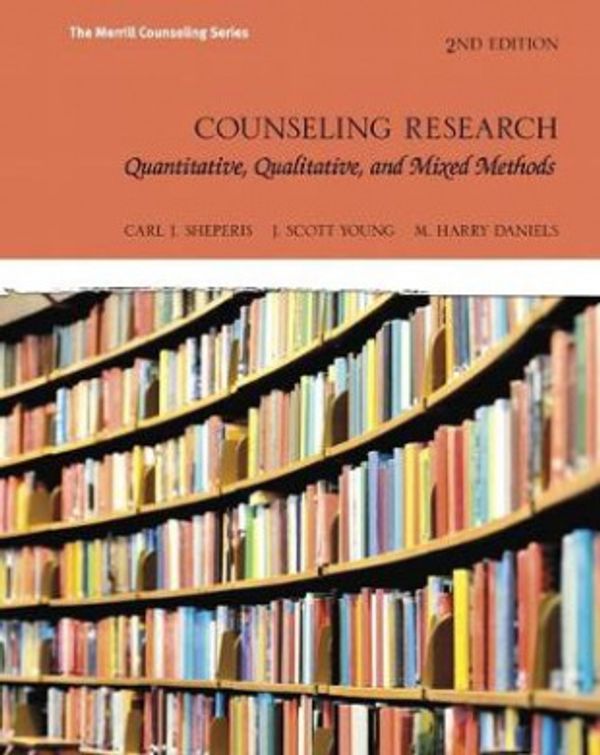 Cover Art for 9780134025094, Counseling Research: Quantitative, Qualitative, and Mixed Methods by Carl J. Sheperis