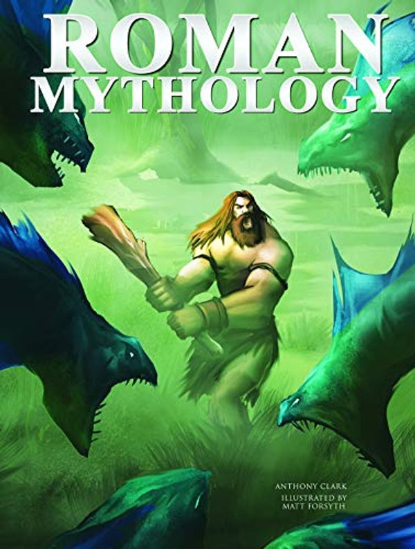 Cover Art for 9781683428930, Roman MythologyMythology Marvels by Anthony Clark