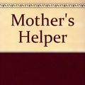 Cover Art for 9780803754256, Mothers Helper by Helen Oxenbury