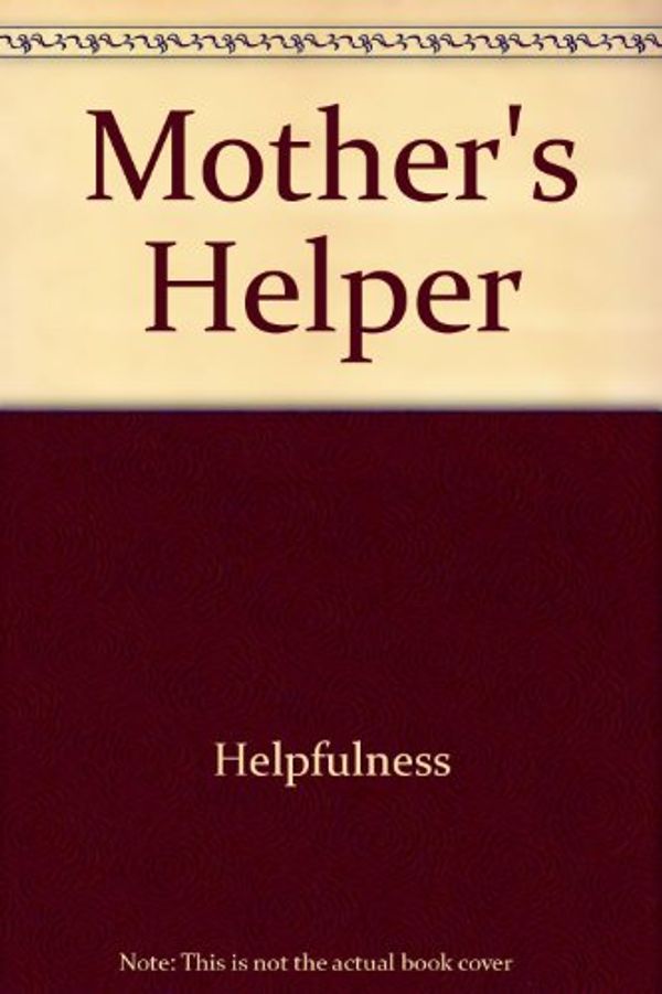 Cover Art for 9780803754256, Mothers Helper by Helen Oxenbury