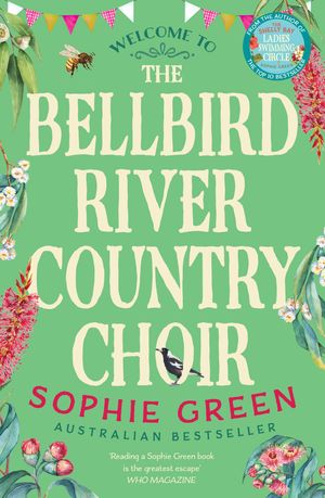 Cover Art for 9780733647710, The Bellbird River Country Choir by Sophie Green