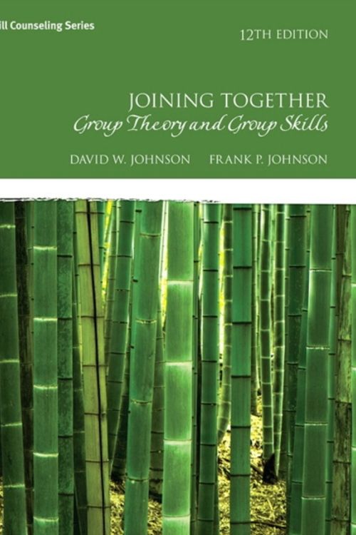 Cover Art for 9780134055732, Joining TogetherGroup Theory and Group Skills by David Johnson, Frank Johnson