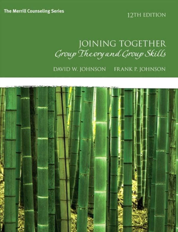 Cover Art for 9780134055732, Joining TogetherGroup Theory and Group Skills by David Johnson, Frank Johnson