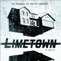 Cover Art for 9781501155642, Limetown: The Prequel to the #1 Podcast by Cote Smith