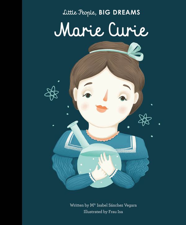 Cover Art for 9781847809612, Little People, Big Dreams: Marie Curie by Isabel Sanchez Vegara