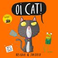 Cover Art for 9781444932522, Oi Cat! by Kes Gray