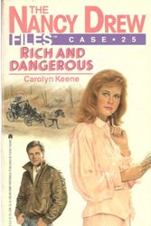 Cover Art for B00H5SDVJW, Rich and Dangerous (Nancy Drew Files Book 25) by Carolyn Keene