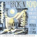 Cover Art for 9781444784985, The Broken Road by Patrick Leigh Fermor