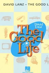 Cover Art for 9780634086434, David Lanz - The Good Life by David Lanz