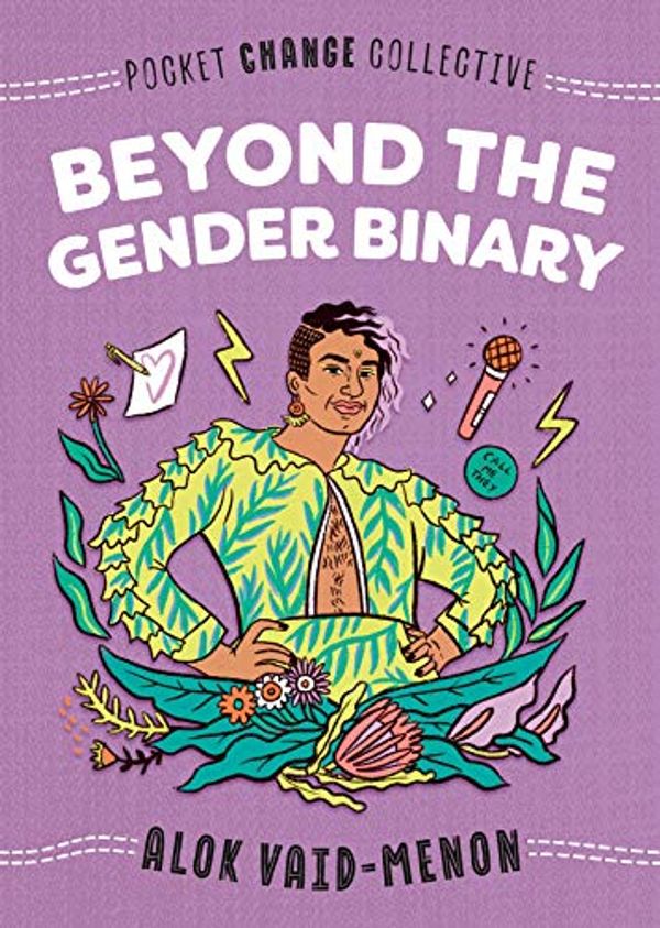 Cover Art for B07XNG71HP, Beyond the Gender Binary (Pocket Change Collective) by Vaid-Menon, Alok