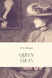 Cover Art for 9798718740127, Queen Lucia by E. F. Benson