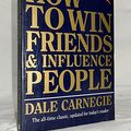 Cover Art for 0000434111198, How to Win Friends and Influence People by Dale Carnegie