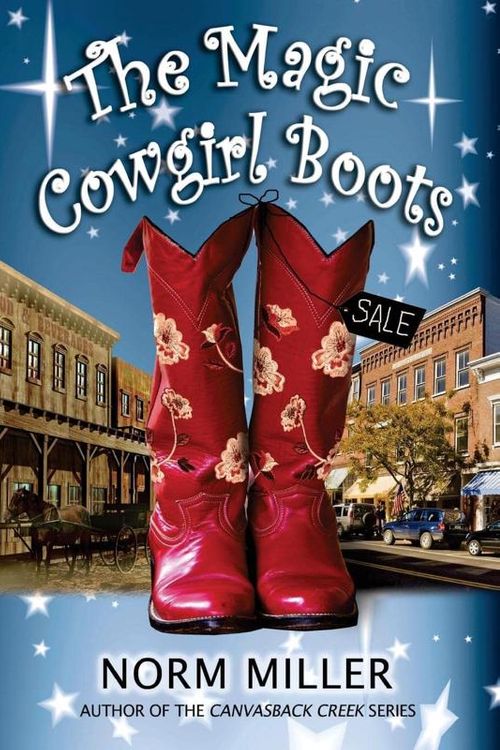 Cover Art for 9781515211280, The Magic Cowgirl Boots by Norm Miller