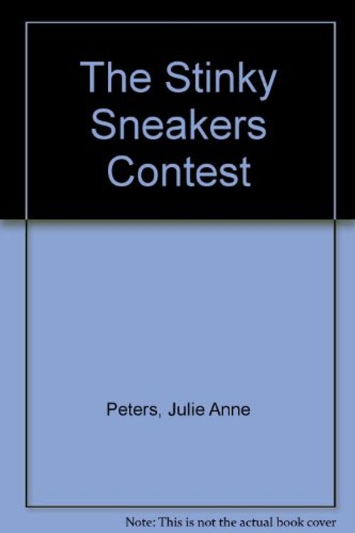Cover Art for 9780380722785, The Stinky Sneakers Contest by Julie Anne Peters