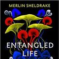 Cover Art for B08W9DYTBS, Entangled Life by Merlin Sheldrake