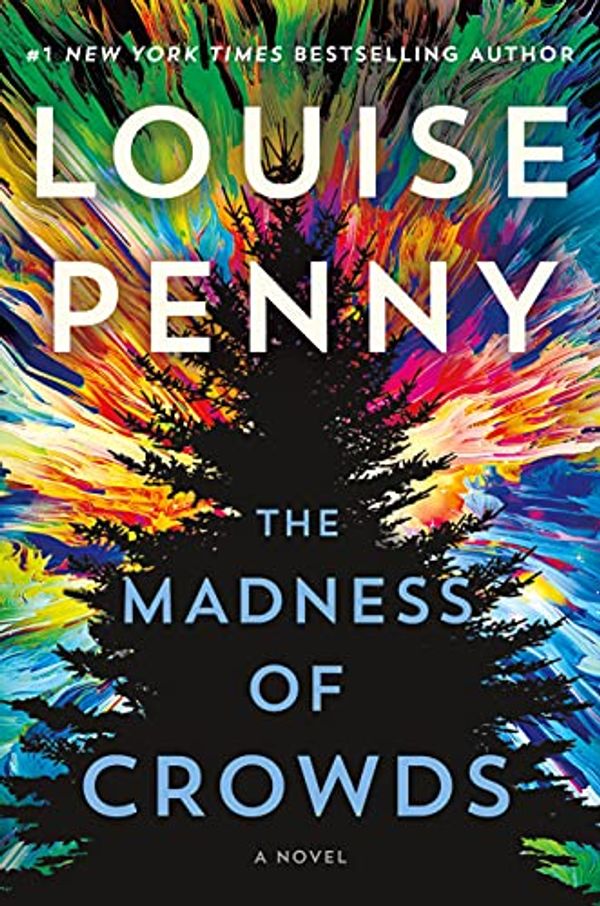 Cover Art for 9781250836557, The Madness of Crowds by Louise Penny