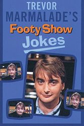 Cover Art for 9781740640107, Trevor Marmalade's Footy Show Joke Anthology by Trevor Marmalade