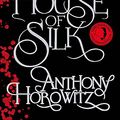 Cover Art for 9781409133834, The House of Silk: The Bestselling Sherlock Holmes Novel by Anthony Horowitz