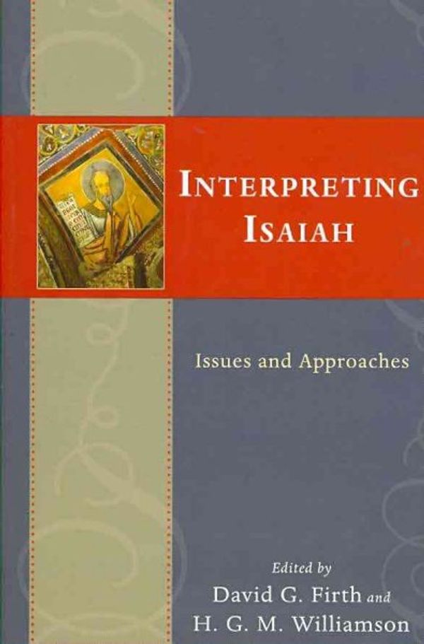 Cover Art for 9780830837038, Interpreting Isaiah by David G Firth