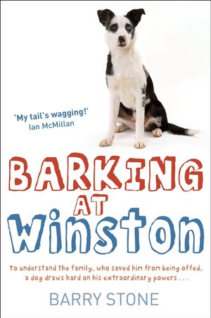Cover Art for 9781780332420, Barking at Winston by Barry Stone