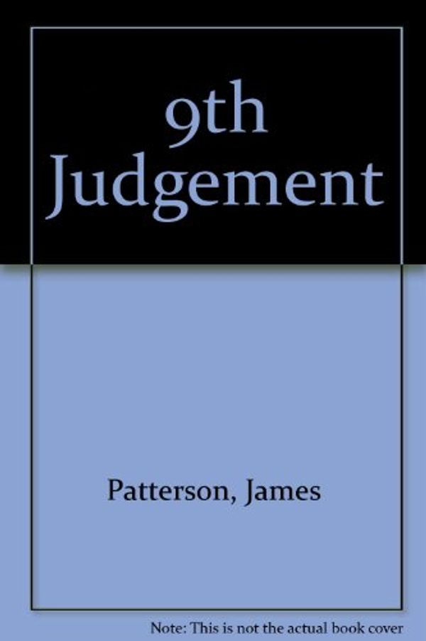 Cover Art for 9781444805840, The 9th Judgment by James Patterson, Maxine Paetro
