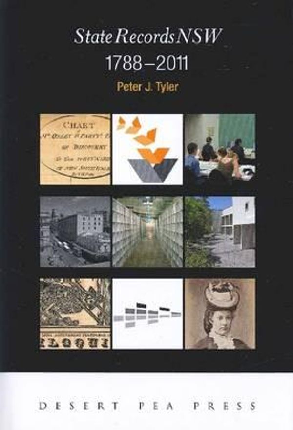 Cover Art for 9781876861117, State Records New South Wales 1788-2011 by Peter J. Tyler