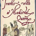 Cover Art for 9780297607953, Travels with a Medieval Queen by Mary Taylor-simeti